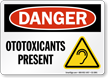 Ototoxicants Present OSHA Danger Sign