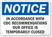 Our Office Is Temporarily Closed Retail Service Sign