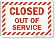 Closed Out of Service Sign