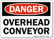 Danger Overhead Conveyor Sign