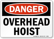 Danger Overhead Hoist Sign