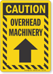 Overhead Machinery Caution Sign
