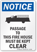 Passage To Fire House Must Be Kept Clear Notice Sign