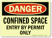 Confined Space Entry By Permit Only Sign