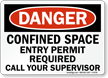 Danger: Confined Space Entry Permit Required Sign