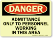 Danger: Admittance to Personnel Working Area Sign