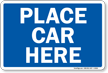 Place Car Here Railroad Clamp Sign