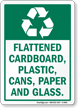 Flattened Cardboard, Plastic, Cans, Paper And Glass Sign