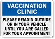 Please Remain In Your Vehicle Until Called For Your Appointment Vaccination Clinic Signs