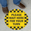 Please Wait Here For Your Turn SlipSafe Floor Sign