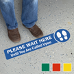 Please Wait Here Until You Are Called Upon Floor Sign
