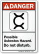 Possible Asbestos Hazard Do Not Disturb Danger Sign