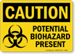 Potential Biohazard Present OSHA Caution Sign