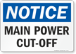 Notice Main Power Cut-Off Sign