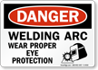 Danger Welding Arc Wear Protection Sign