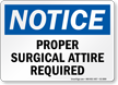 Proper Surgical Attire Required OSHA Notice Sign
