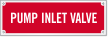 Pump Inlet Valve Laser Etched Sign