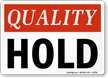 Quality Control Hold Sign