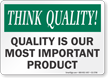 Quality Is Most Important Product Think Quality Sign