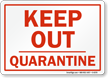 Quarantine Keep Out Sign