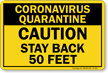 Quarantine Stay Back 50 Feet Medical Isolation Sign