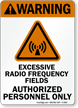 Warning (ANSI) Excessive Radio Frequency Fields Sign