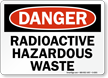 Radioactive Hazardous Waste Danger Sign