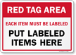 Red Tag Area Each Item Must Be Labeled Sign