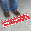 Red Tag Hold Area SlipSafe Floor Sign