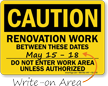 Renovation Work Between Dates Writing Area Caution Sign