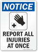 Report All Injuries At Once (graphic) Sign