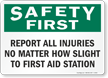 Safety First Report All Injuries Sign