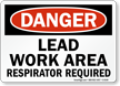Danger Lead Work Respirator Required Sign
