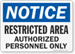Notice Restricted Authorized Personnel Sign