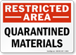 Restricted Area Quarantine Materials Sign