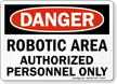 Danger Robotic Authorized Personnel Sign