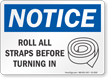 Roll All Straps Before Turning In OSHA Notice Sign