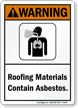 Roofing Materials Contain Asbestos ANSI Warning Sign