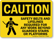 Safety Belts And Lifelines Required OSHA Caution Sign