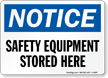Notice Safety Equipment Stored Here Sign