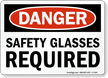 OSHA Danger Safety Glasses Required Sign