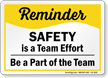 Safety Is Team Effort Safety Reminder Sign