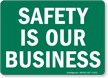 Safety Is Our Business Sign