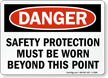 Danger Safety Protection Must Be Worn Sign