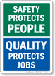 Safety Protects People, Quality Protects Job Safety Sign