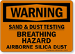 Sand & Dust Testing Breathing Hazard Silica Sign