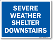 Severe Weather Shelter Downstairs Sign