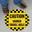 Shared Travel Aisle SlipSafe Floor Caution Sign