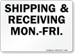 Shipping and Receiving Mon - Fri Sign