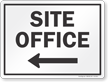 Site Office With Left Arrow Sign